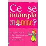 Ce se intampla cu mine - pentru fete