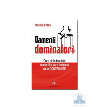 Oamenii dominatori - Patricia Evans 973-162-066-4