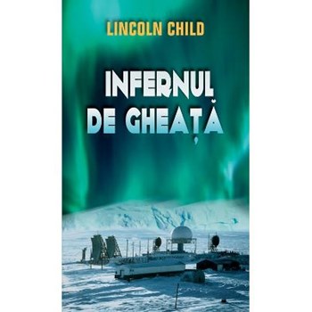 INFERNUL DE GHEATA LINCOLN CHILD