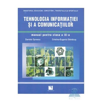 Tehnologia informatiei si a comunicatiilor clasa 9 - Daniela Oprescu Cristina-Eugenia Damacus 973-568-882-4