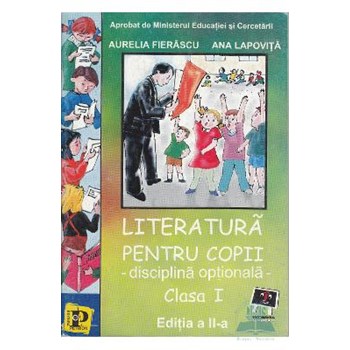 Literatura pentru copii cls 1 - Aurelia Fierascu, Ana Lapovita