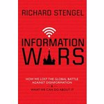 Information Wars. How We Lost the Global Battle Against Disinformation and What We Can Do About It, Hardback - Richard Stengel