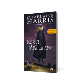 Morti pana la apus (volumul 1 din seria Vampirii Sudului)