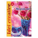 Idei creative 24 - Mozaicuri - Ingrid Moras