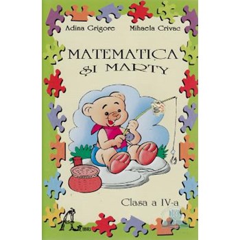 Matematica si Marty clasa 4 - Mihaela Crivac Adina Grigore 973-8088-20-0