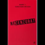Necenzurat - Radu F. Constantinescu