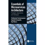 Surianarayanan, C: Essentials of Microservices Architecture