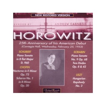 Horowitz: 25th Anniversary of his American Debut (Carnegie Hall, Feb. 25, 1953)