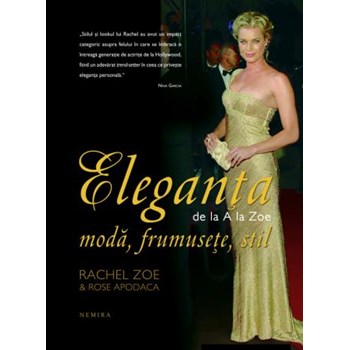 Eleganta de la A la Zoe. Moda, frumusete, stil