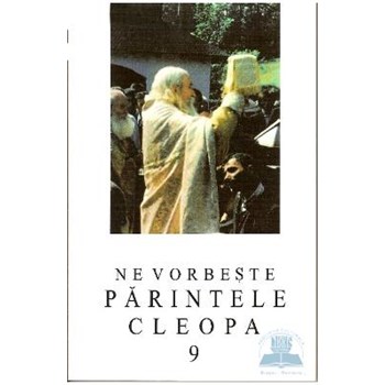 Ne vorbeste Parintele Cleopa 9