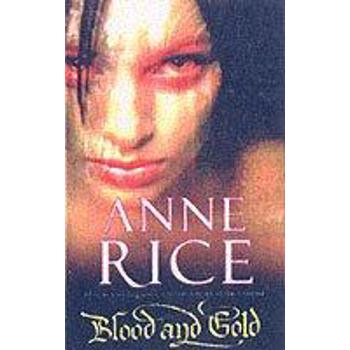 Blood And Gold (The Vampire Chronicles, nr. 8)