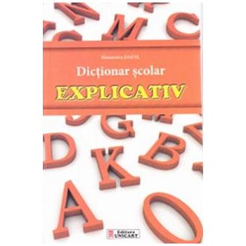 Dictionar explicativ scolar - Alexandru Emil