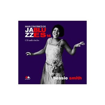 Mari cântăreți de jazz și blues. Bessie Smith. Carte + CD audio