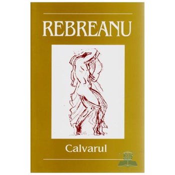 Calvarul - Liviu Rebreanu