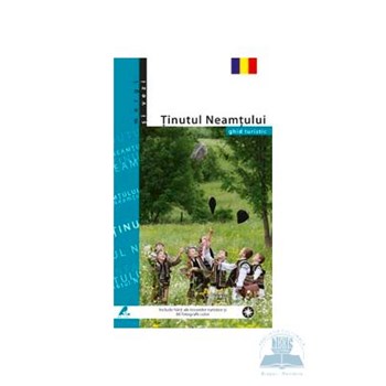 Tinutul Neamtului - Ghid Turistic