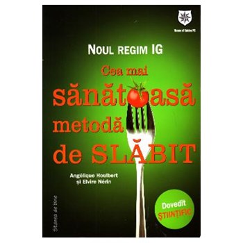 Noul regim IG. Cea mai sănătoasă metodă de slăbit