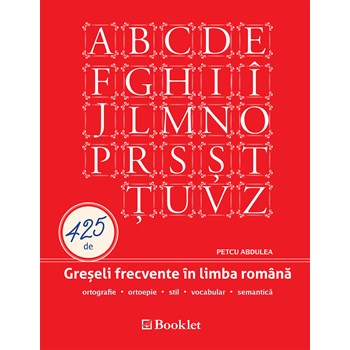 425 de greseli frecvente in limba romana - Petcu Abdulea