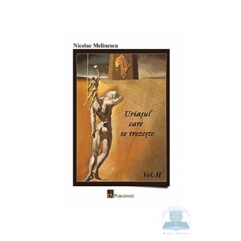 Uriasul care se trezeste vol. 2 - Nicolae Melinescu 973-88878-7-9
