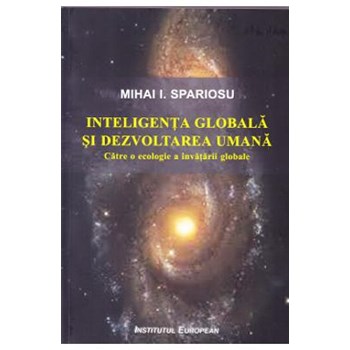 Inteligenta globala si dezvoltarea umana - Mihai I. Spariosu