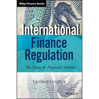 International Finance Regulation: The Quest for Financial Stability (Wiley Finance)