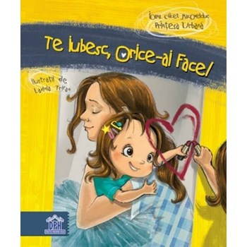 Te iubesc orice-ai face! - Ioana Chicet Macoveiciuc, editura Didactica Publishing House