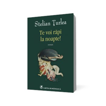 Te voi răpi la noapte!