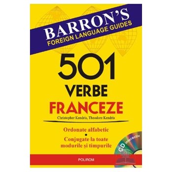 501 verbe franceze + CD - Cristopher Kendris, Theodore Kendris, editura Polirom