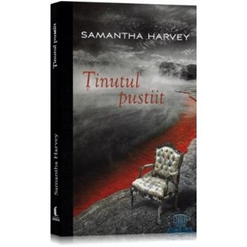 Tinutul pustiit - Samantha Harvey