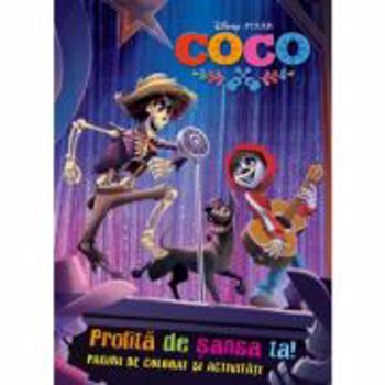 Coco. Profita de sansa ta! Pagini de colorat si activitati
