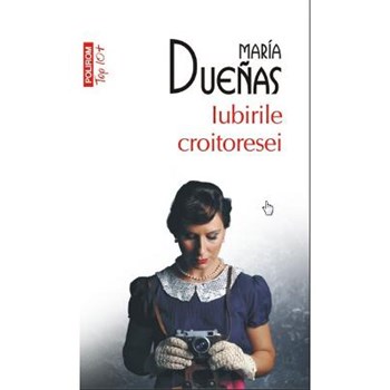 Iubirile croitoresei - Maria Duenas