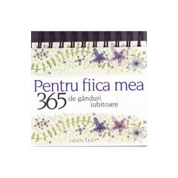 365 de ganduri pentru fiica mea