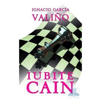 Iubite Cain - Ignacio Garcia Valino