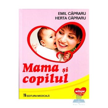 Mama si copilul - Emil Capraru , Herta Capraru