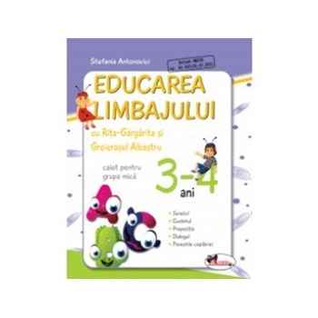 Educarea limbajului cu Rita Gargarita si Greierasul Albastru - (caiet) grupa mica 3-4 ani