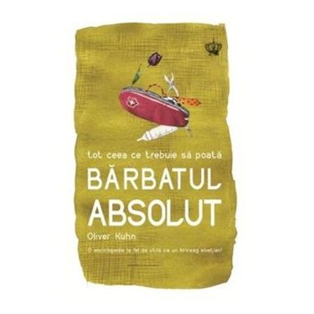 Tot ceea ce trebuie sa poata barbatul absolut