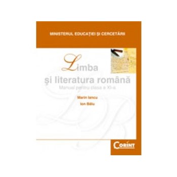 Limba si literatura romana. Manual pentru clasa a XI-a