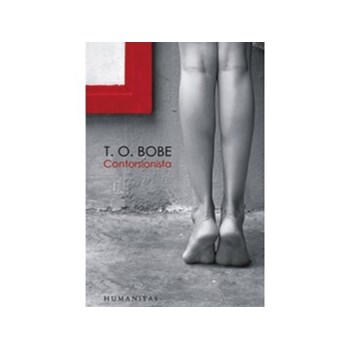 Contorsionista - T.O. Bobe 978-973-50-3374-3