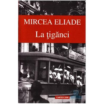 La tiganci - Mircea Eliade 973-7769-76-7