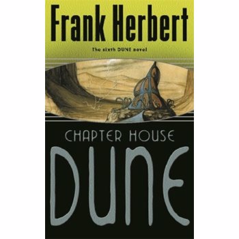 Chapter House Dune. The Sixth Dune Novel, Paperback - Frank Herbert