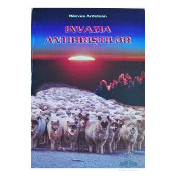 Invazia antihristilor - Razvan Ardelean