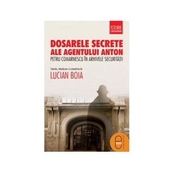eBook Dosarele secrete ale agentului Anton - Lucian Boia