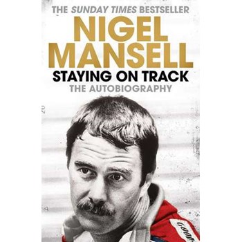 Staying on Track: The Autobiography (Cărți piloți Formula 1)