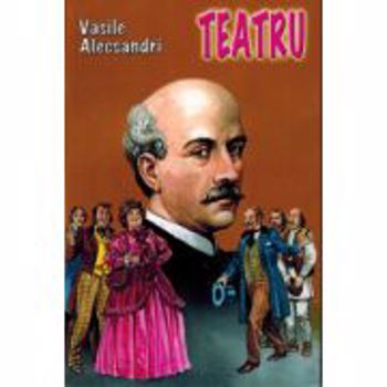 TEATRU V.ALECSANDRI VASILE ALEXANDRI