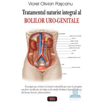 Tratamentul naturist integral al bolilor uro-genitale - Viorel Olivian Pascanu