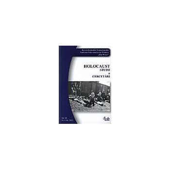 Holocaust. Studii si cercetari. Vol. 3, nr. 1 (4)/2011