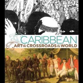Caribbean: Art at the Crossroads of the World