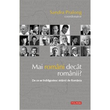 Mai romani decat romanii? - Sandra Pralong