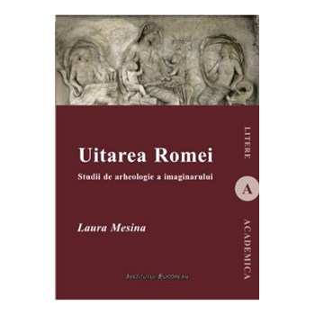Uitarea Romei - Laura Mesina