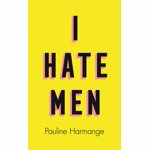 I Hate Men, Hardcover