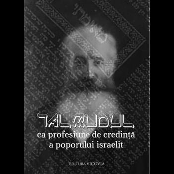 Talmudul ca profesiune de credinta a poporului israelit. Evreul dupa Talmud